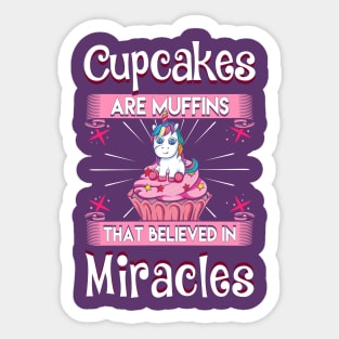 Cupcakes Muffins Miracles Unicorns Sticker